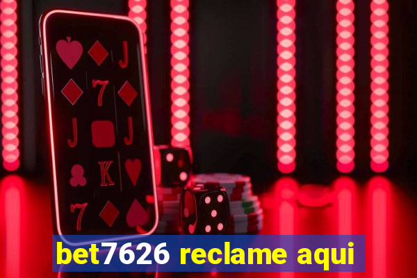 bet7626 reclame aqui